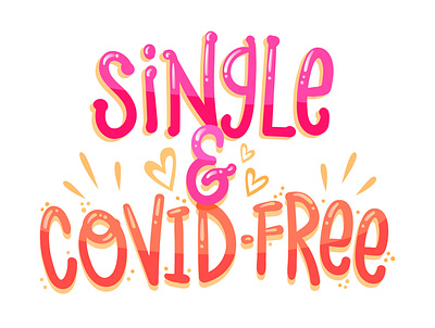 Single & Covid-Free cute design designer freelance girls goals handlettering illustration ladies lettering love relationship single sketch