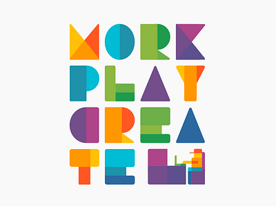 Work. Play. Create. colors lettering minimal shapes typography