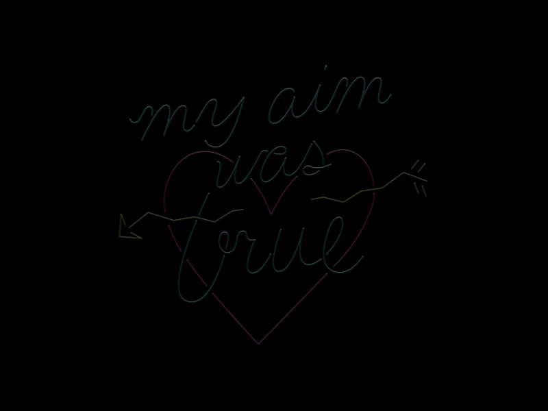 My aim was true animated gif lettering neon neon type typography