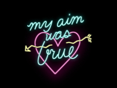 My aim was true, gif still animated gif lettering neon neon type typography