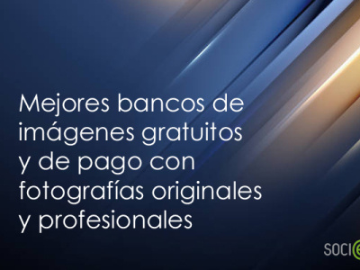 18 mejores bancos de imágenes gratuitos y de pago con fotografía