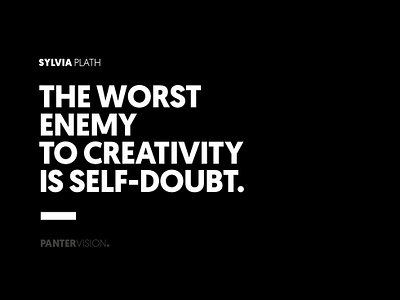 Sylvia Plath Quote black black white branding creativity identity knowledge lettering logo minimal panter vision panther plath quote self doubt sylvia sylvia plath type typeface typography