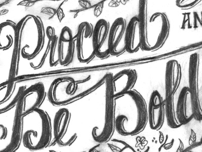Proceed And Be Bold hand lettering typography