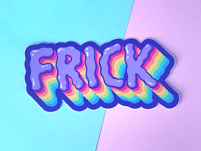 Frick cute design frick funny illustration rainbow sticker sticker design stickermule typography