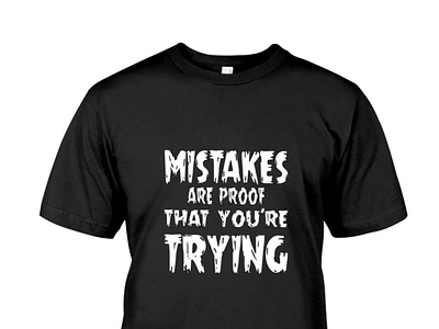 mistake are proof that you are trying