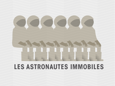 Les Astronautes Immobiles