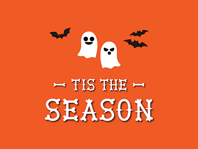 Tis the Season fall ghosts halloween happy halloween holiday october spooky trick or treat