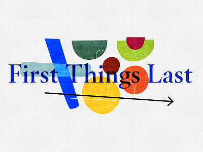 First Things Last abstract arrow circle illustration midcentury shapes texture