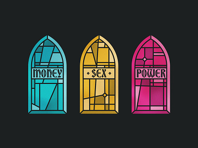 Money • Sex • Power architecture church glass illustration light money power sermon sex stained glass window