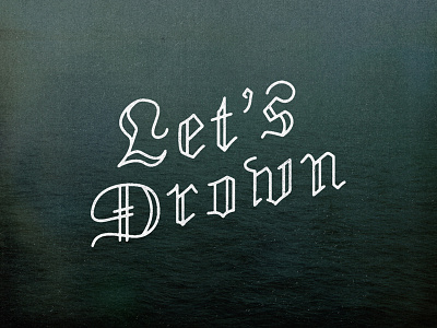 Drown blackletter drawn gothic hand line ocean texture typography water