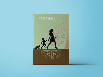 Book cover Strong like a root cover design graphic design illustration typography