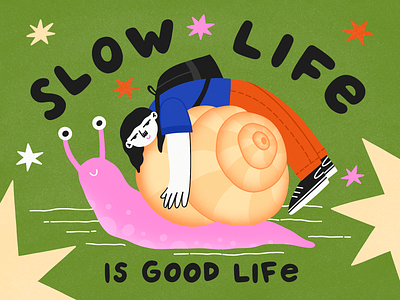 Slow Life is Good Life