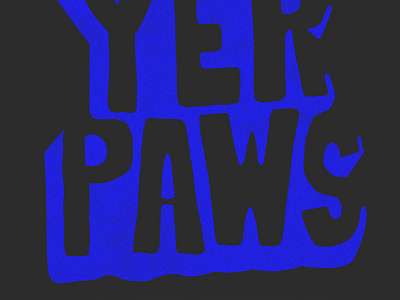 Yer Paws