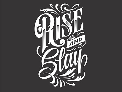 Rise and slay calligraphy design graphic design illustration letter quotes text tshirt vector vector art