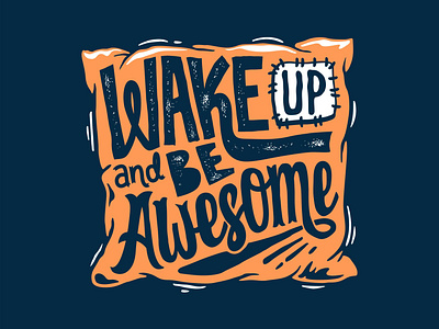 Wake up and be awesome