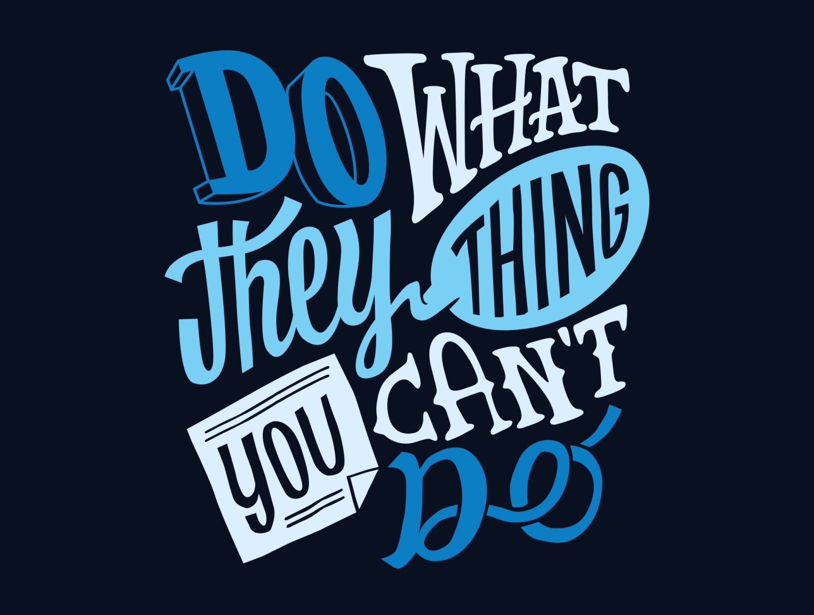 do-what-they-thing-you-can-t-do-by-doniel-studio-on-dribbble