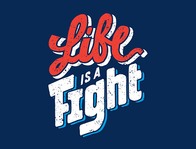 Life is a Fight design graphic design illustration letter quotes text tshirt vector vector art