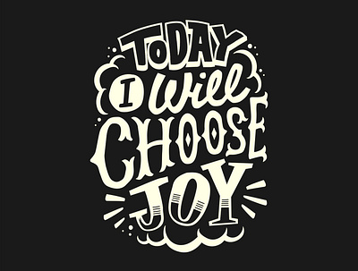 Today i will choose joy design graphic design illustration letter quotes text tshirt vector vector art