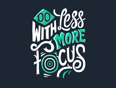 Do less with more focus design graphic design illustration letter logo quotes text tshirt vector vector art