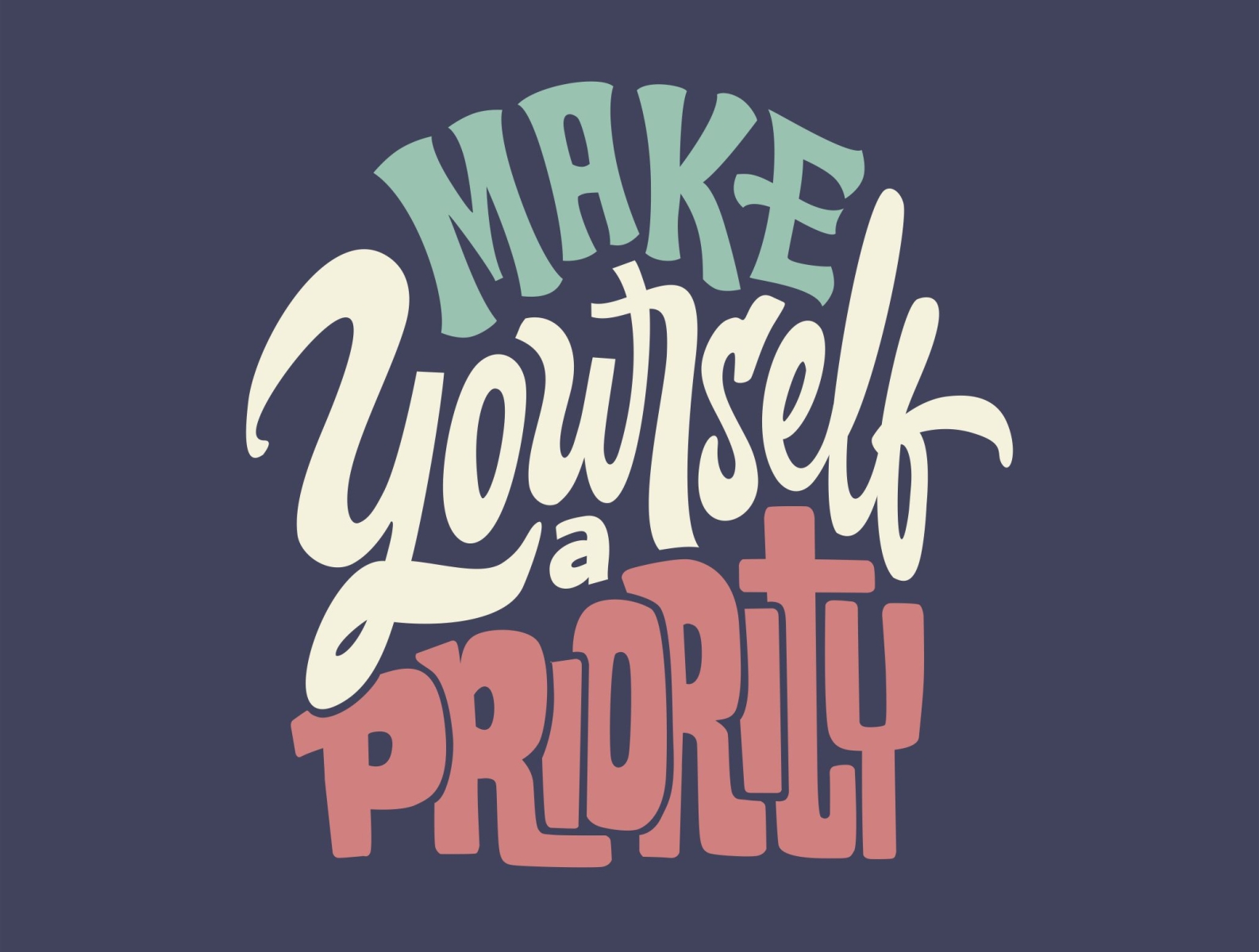 Make Yourself A Priority By Doniel Studio On Dribbble