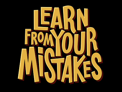 Learn from your mistakes design graphic design illustration letter logo quotes text tshirt vector vector art