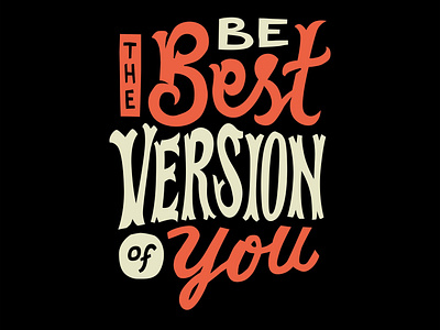 Be the best version of you