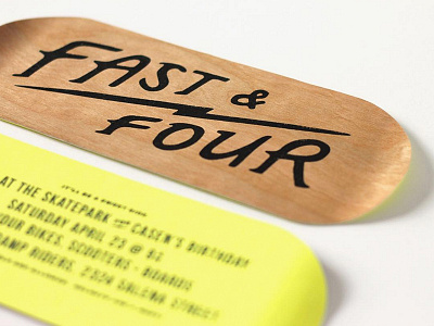 fast & four bolt deck design invitation lettering neon screenprint skateboard triplex type typography wood