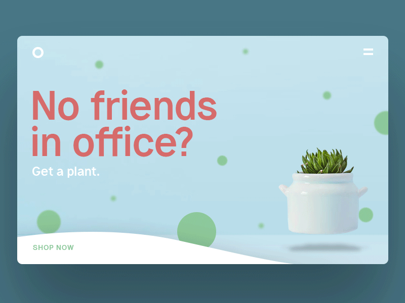 Get a plant. concept explore minimal playing around ui design water web design your way
