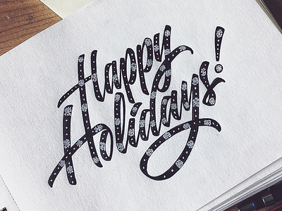 Happy holidays! calligraphy christmas drawing handmade holidays illustration lettering snowflakes typography