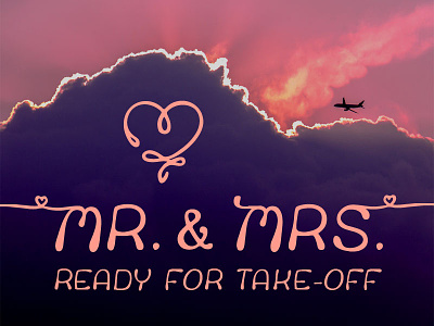 Mr. & Mrs. ready for take-off. font handwritten new peaches script typeface wedding