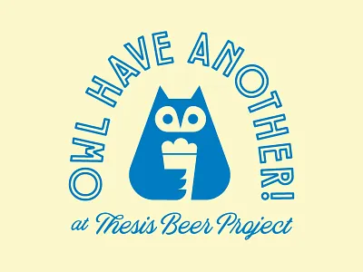 Owl Have Another beer graphic illustration owl pun shirt