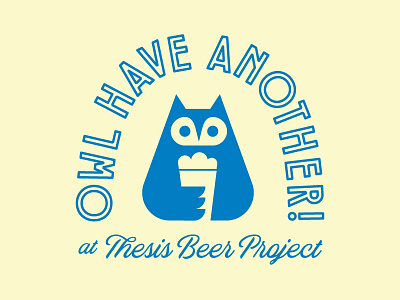 Owl Have Another beer graphic illustration owl pun shirt