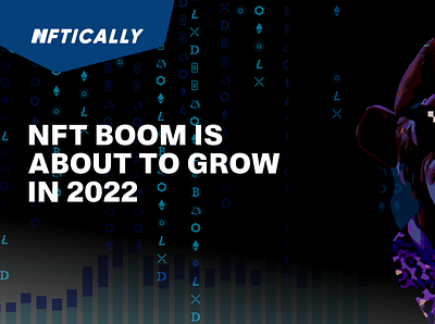 The Biggest Crypto Story of 2022: NFT boom cryptocurrency nftboom nftically