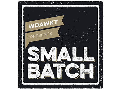 WDAWKT - Small Batch logo logo logo branding podcast podcast logo