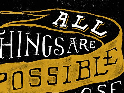 All Things Possible debut shot lettering typography