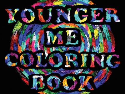 Younger Me Coloring Book art book coloring crayons drawing hand drawn lettering me music typography younger