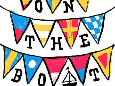 On The Boat WIP boat flags illustration lettering nautical newport folk festival the wild honey pie