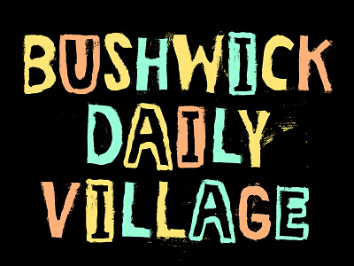 Bushwick Daily Village handmade ink lettering logo logo design texture typography