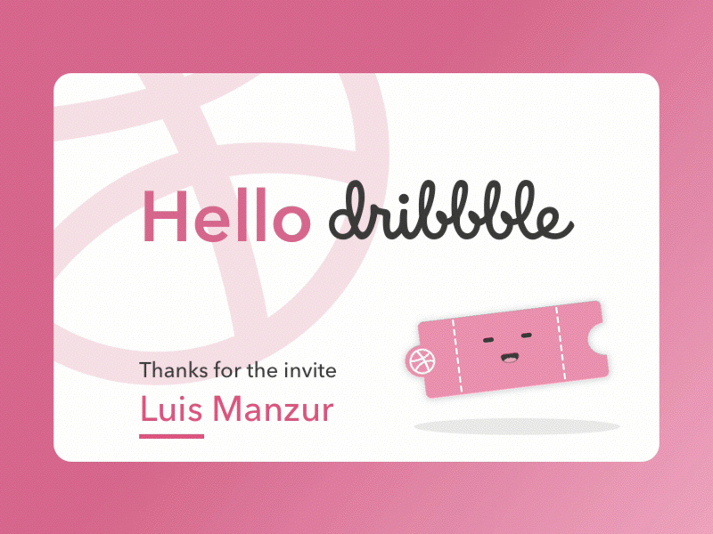 Hello Dribble! animation bounce debut dribble hello illustration intro sketch ticket