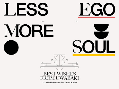 Less ego, more soul 2021 2021 branding colorful font geometric kennethvanoverbeke lettering logo logodesign logotype quote sans serif font sansserif type typedesign typeface typography typography logo uwabaki