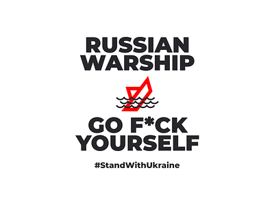 Russian Warship Go F*CK YOURSELF cancelrussia glorytoukraine slavaukraini standwithukraine stoprussia