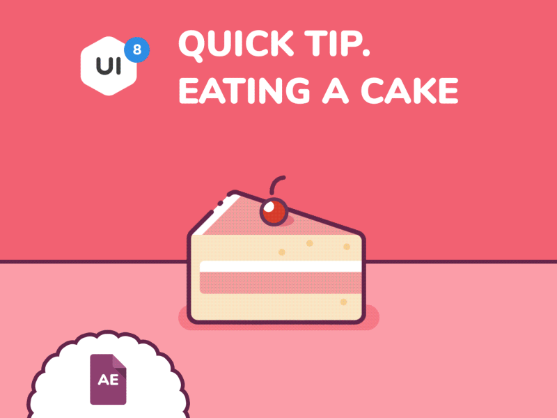 Quick Tip. Eating a Cake aep animation illustraion motion design source file tip tutorial ui8
