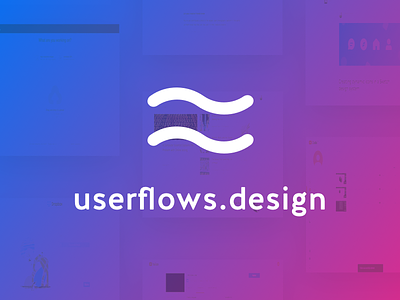 Announcing userflows.design 🎉 clean design flows mockup personal portfolio project ui ux white