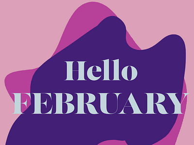 Graphic Design:  Hello February