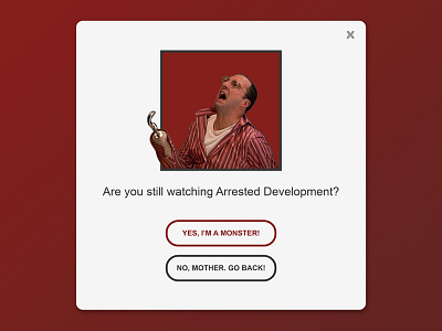 I'm a Monster! arrested development comedy daily ui netflix overlay pop up silly tv ui ui design