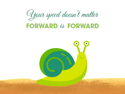 Snail Pace animation character design dribble flat forward gif illustration quote shot snail typography