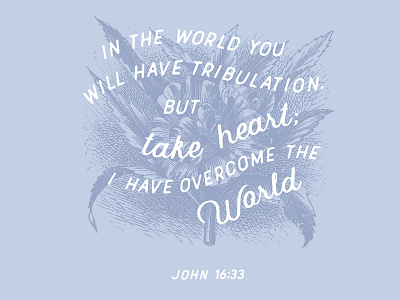 John 16:33 bible verse easter flower font gospel holy week illustration john layout typography