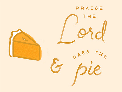 Pass the Pie fall handlettering illustration orange pie praise procreate thanksgiving