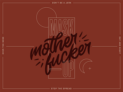 Mask Up, Motherfucker! adobe adobemax covid19 digitalillustration graphic design graphicdesign handlettering illustration mask sanserif script typography