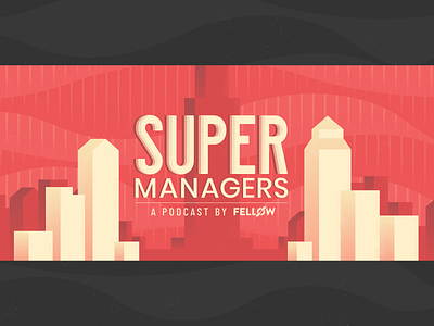 Supermanagers Podcast Illustration buildings clouds comic condensed font custom type dropshadow flat gradient header illustration illustration landing page lighting podcast retro skyline skyscraper soundwave super super hero typography